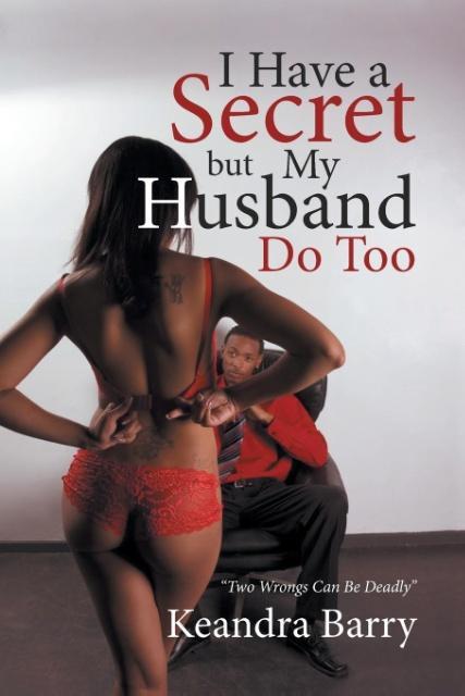 I Have a Secret but My Husband Do Too