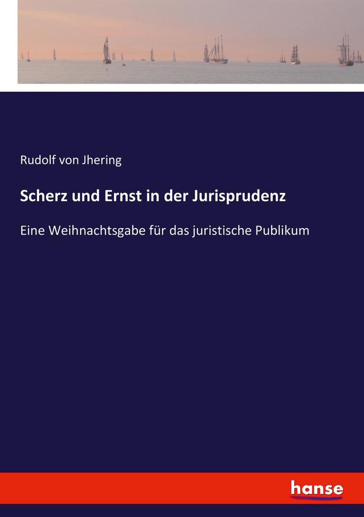 Scherz und Ernst in der Jurisprudenz