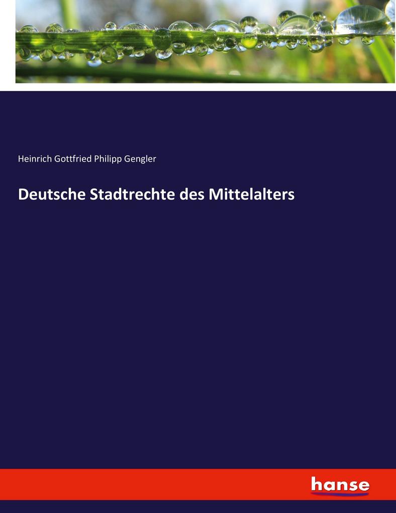 Deutsche Stadtrechte des Mittelalters