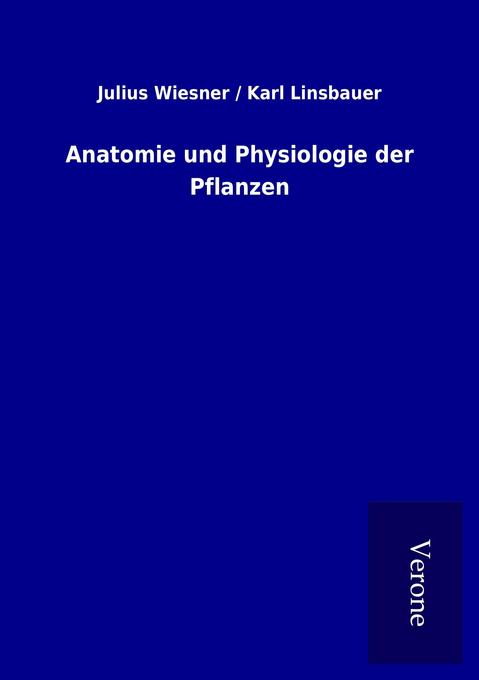 Anatomie und Physiologie der Pflanzen