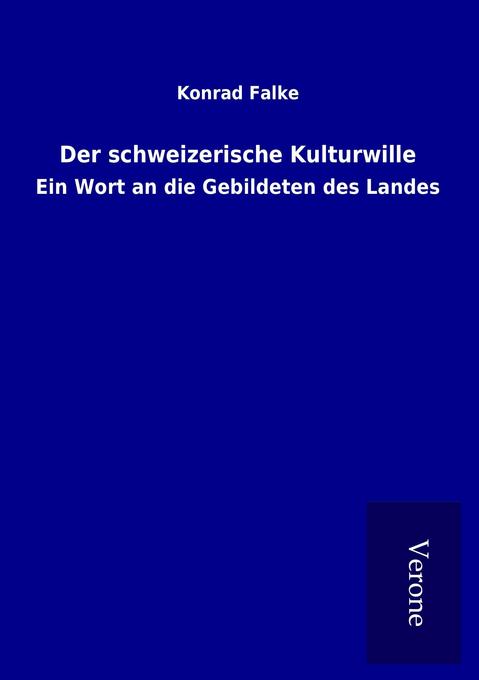 Der schweizerische Kulturwille
