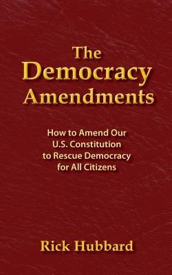 THE DEMOCRACY AMENDMENTS