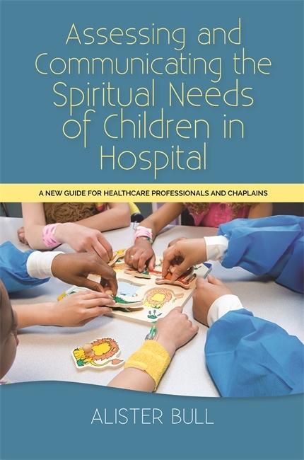 Assessing and Communicating the Spiritual Needs of Children in Hospital