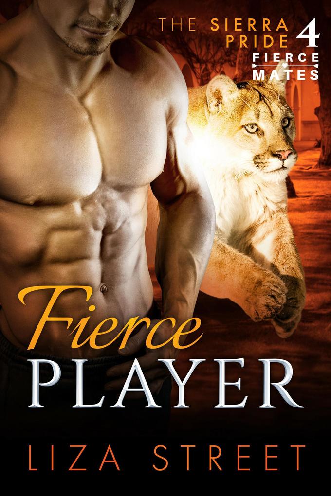 Fierce Player (Fierce Mates: Sierra Pride #4)