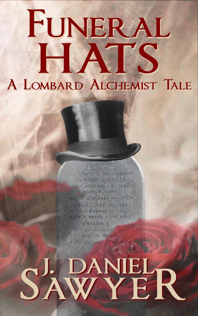 Funeral Hats (The Lombard Alchemist Tales #5)
