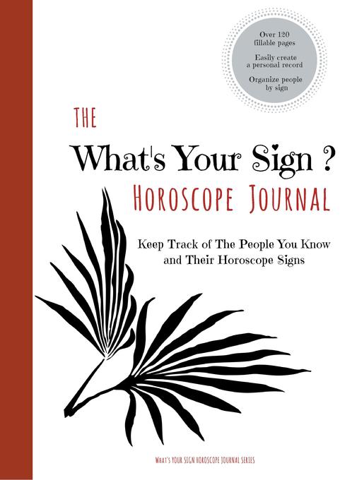 The What‘s Your Sign Horoscope Journal - A Personal Log / Tracker / Diary / Notebook