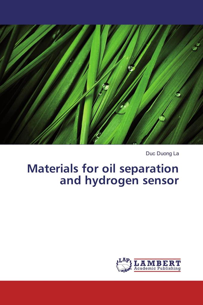 Materials for oil separation and hydrogen sensor