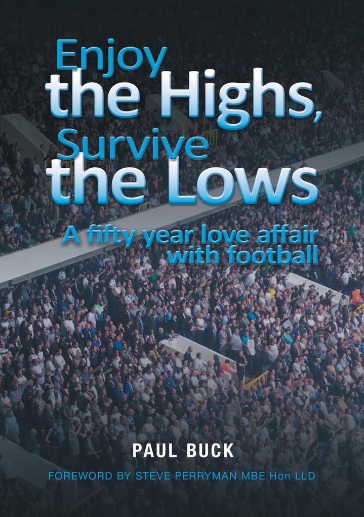 Enjoy the Highs Survive the Lows