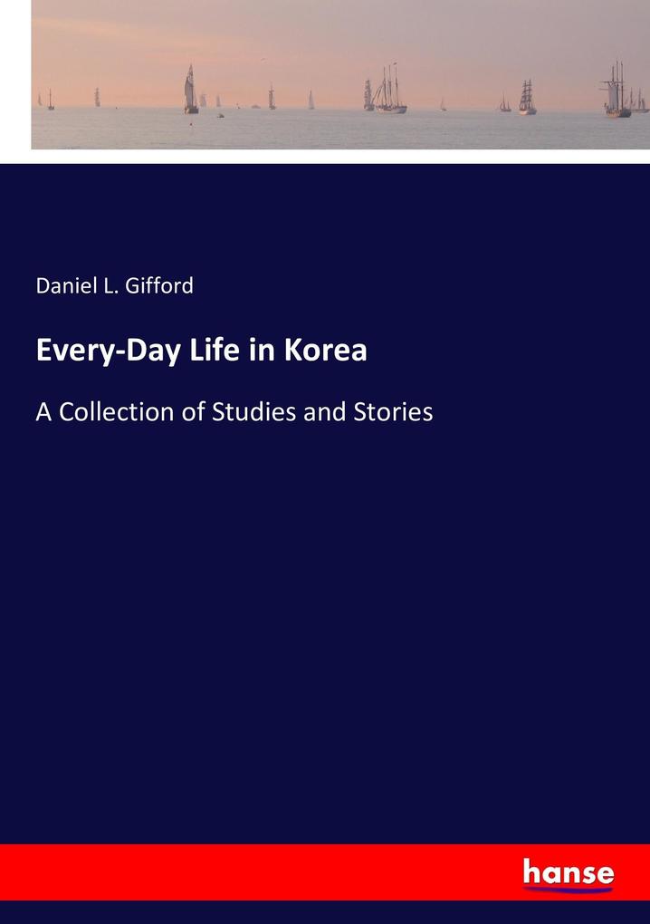 Every-Day Life in Korea