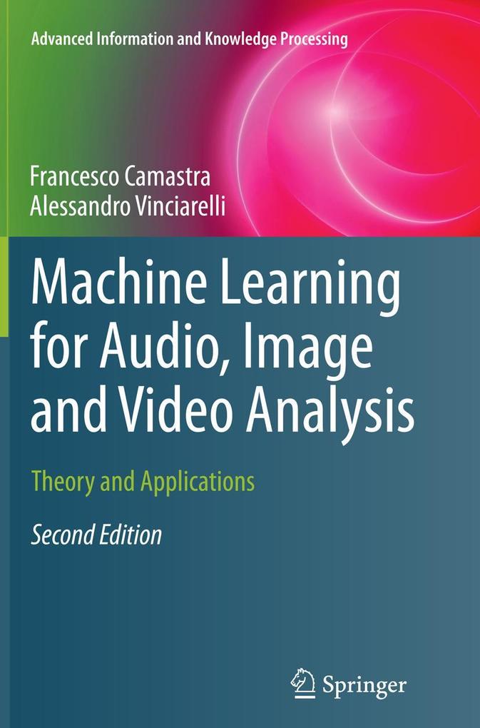 Machine Learning for Audio Image and Video Analysis