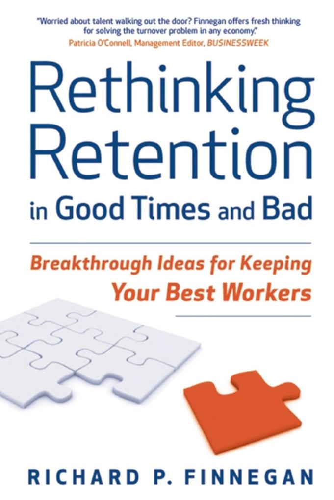 Rethinking Retention in Good Times and Bad