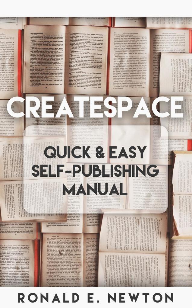 CreateSpace Quick & Easy Self-Publishing Manual
