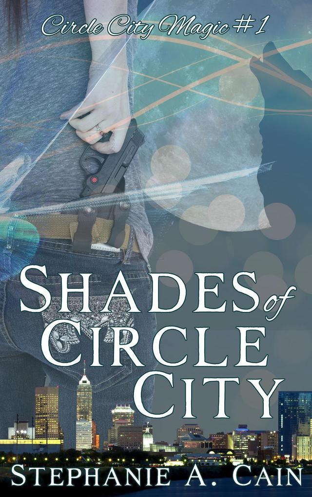 Shades of Circle City (Circle City Magic #1)