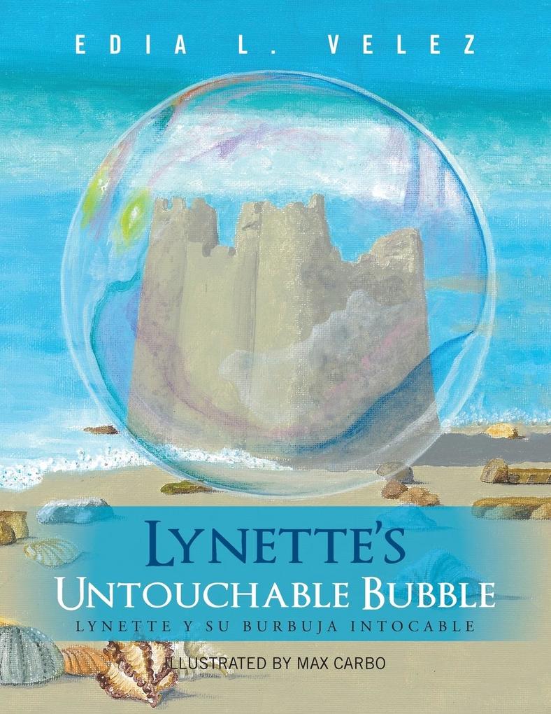 Lynette‘s Untouchable Bubble: Lynette y Su Burbuja Intocable