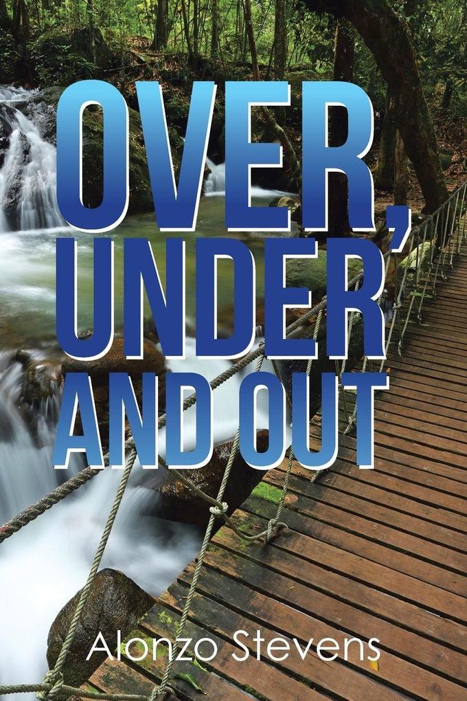 Over Under and Out