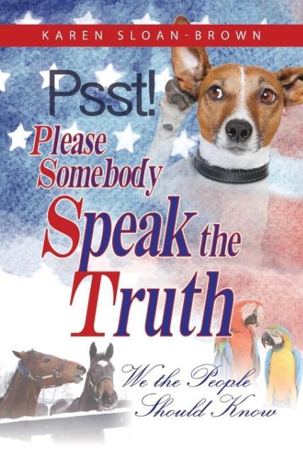 PSST Please Somebody Speak the Truth