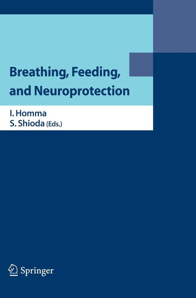 Breathing Feeding and Neuroprotection