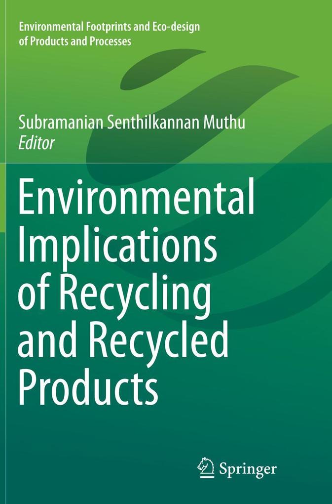 Environmental Implications of Recycling and Recycled Products