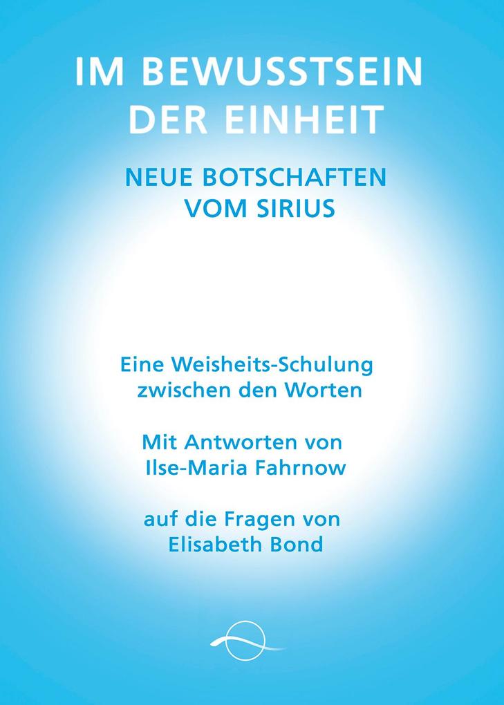 Image of Im Bewusstsein der Einheit - Neue Botschaften vom Sirius