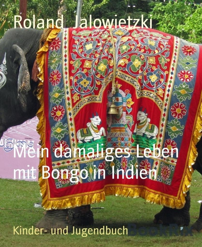 Mein damaliges Leben mit Bongo in Indien