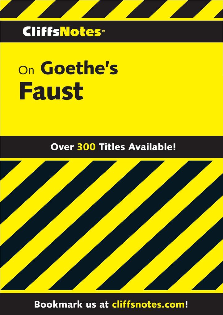 CliffsNotes on Goethe‘s Faust Part 1 and 2