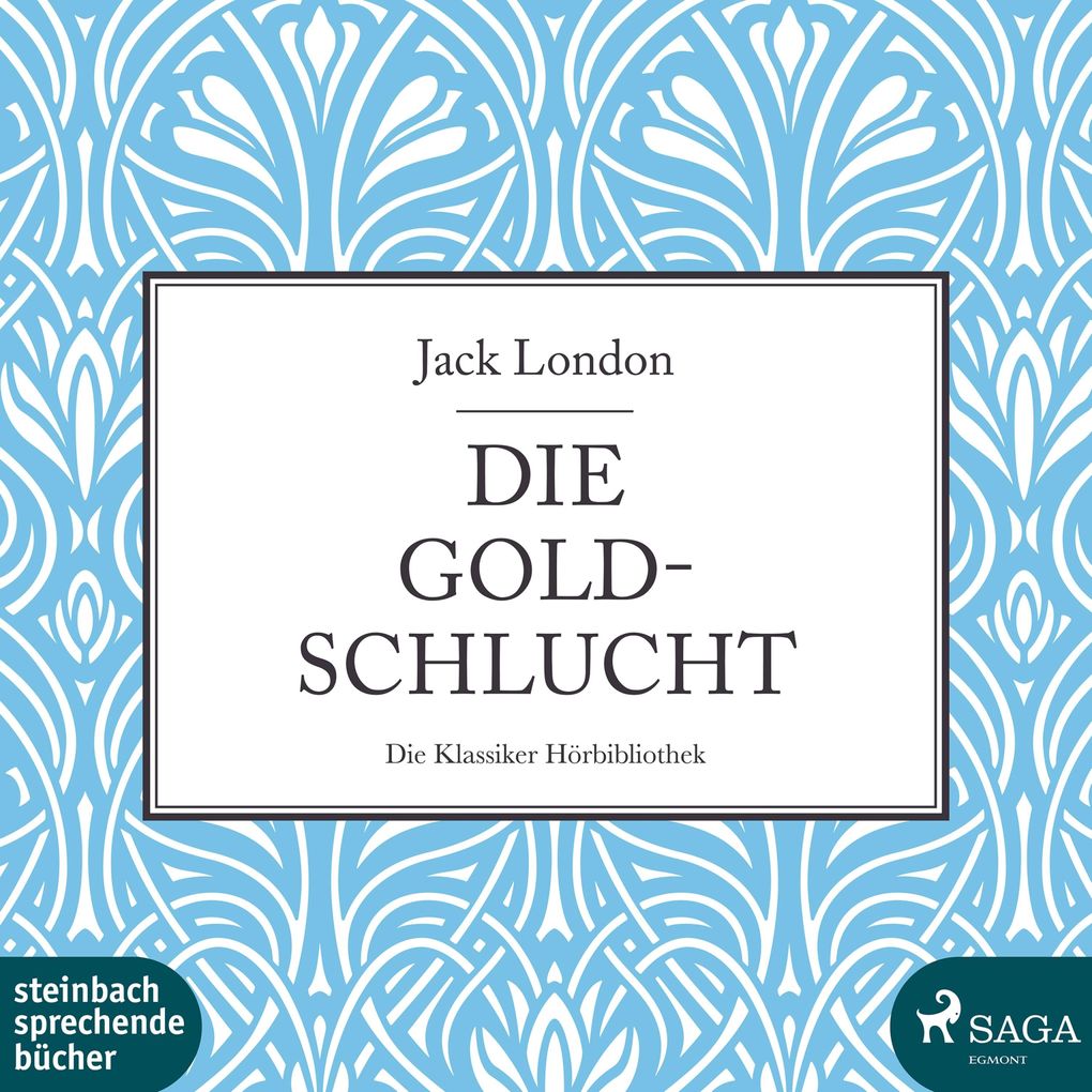 Die Goldschlucht (Ungekürzt)