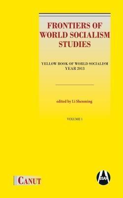 Frontiers of World Socialism Studies- Vol.I