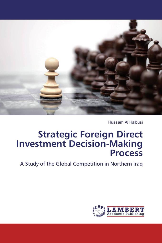 Strategic Foreign Direct Investment Decision-Making Process
