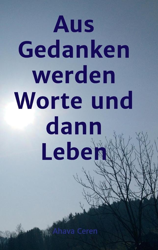 Image of aus Gedanken werden Worte und dann Leben