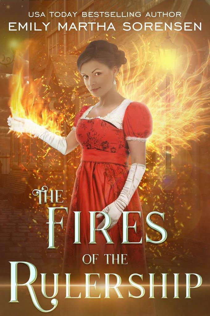 The Fires of the Rulership (The End in the Beginning #3)