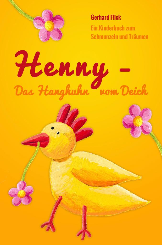 Henny - Das Hanghuhn vom Deich