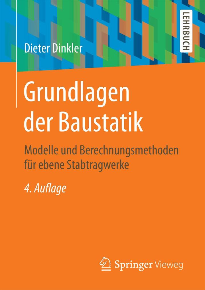 Grundlagen der Baustatik - Dieter Dinkler