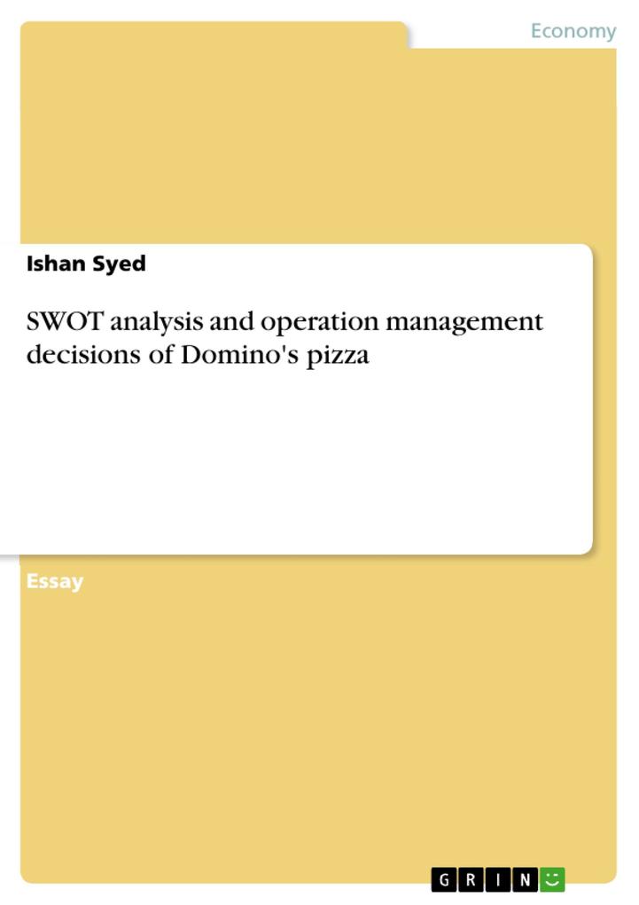 SWOT analysis and operation management decisions of Domino‘s pizza