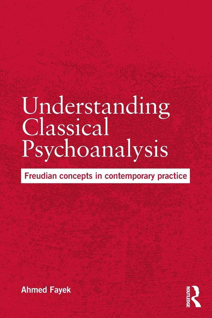 Understanding Classical Psychoanalysis