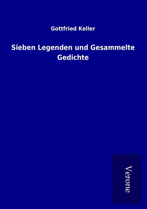 Sieben Legenden und Gesammelte Gedichte