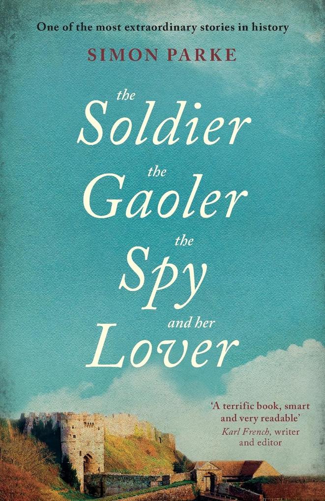 The Soldier the Gaoler the Spy and her Lover