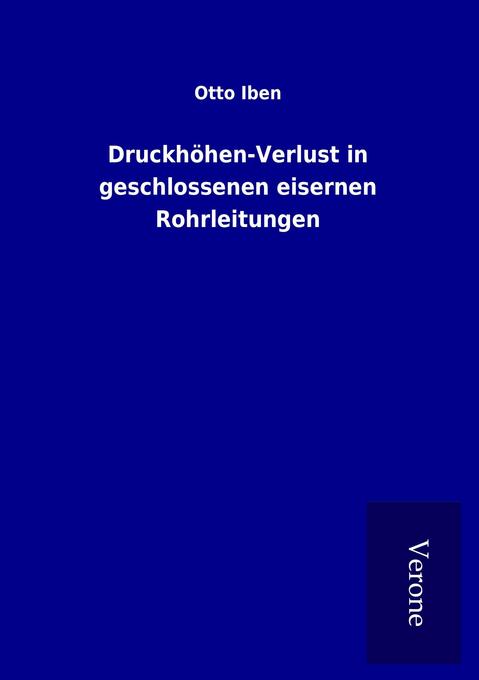 Druckhöhen-Verlust in geschlossenen eisernen Rohrleitungen