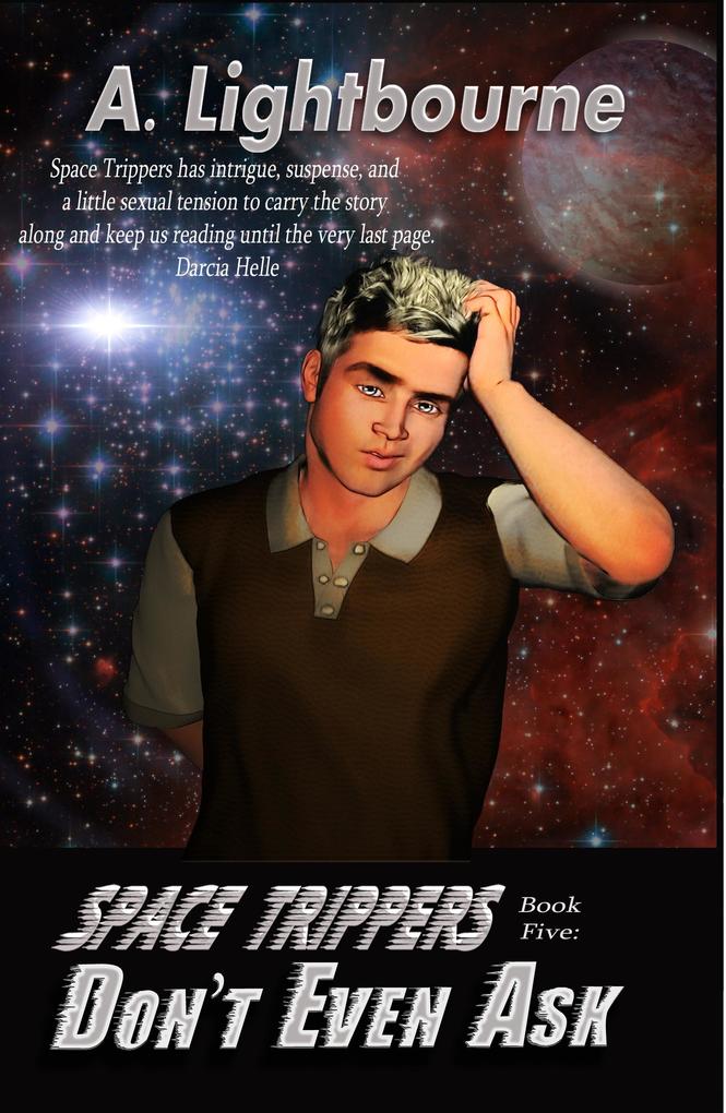 Space Trippers Book 5: Don‘t Even Ask