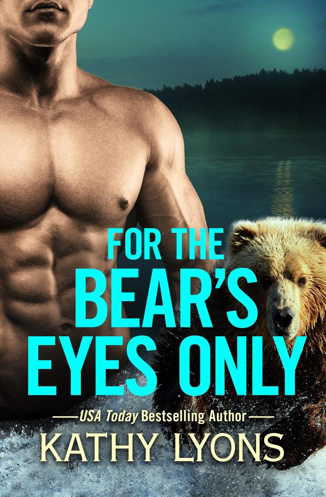 For the Bear‘s Eyes Only