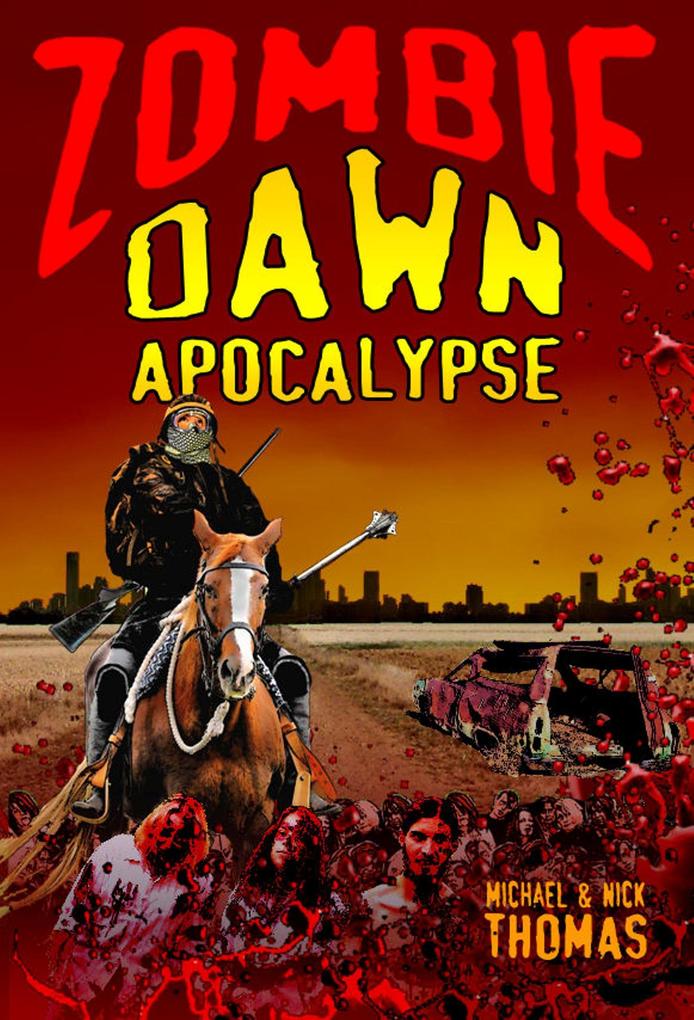 Zombie Dawn Apocalypse (Zombie Dawn Trilogy book 3)