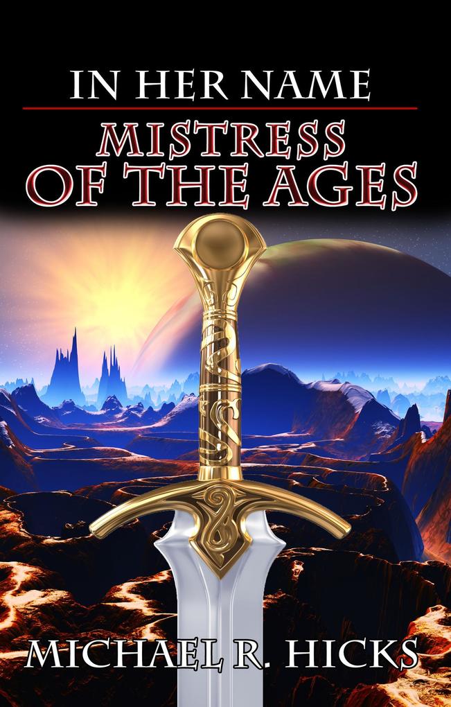 Mistress Of The Ages (In Her Name Book 9)