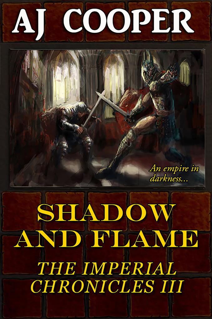 Shadow and Flame (The Imperial Chronicles #3)