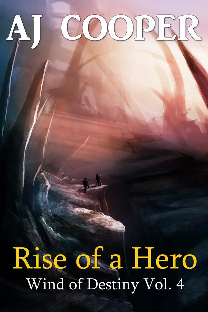 Rise of a Hero (Wind of Destiny #4)