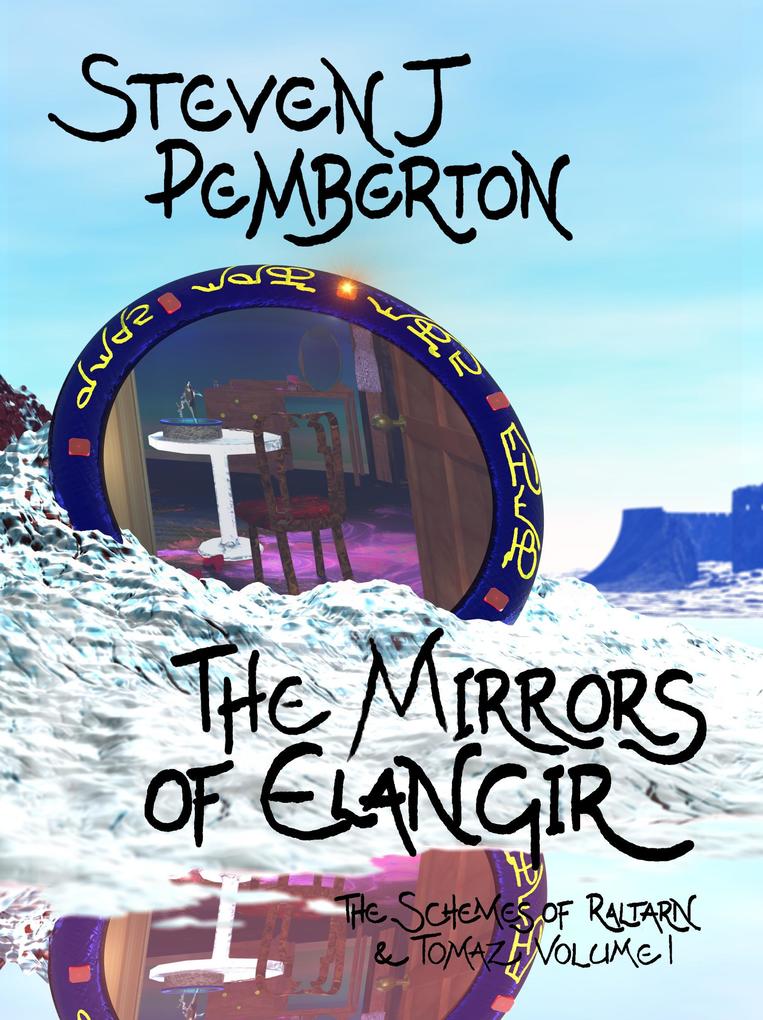 The Mirrors of Elangir (The Schemes of Raltarn & Tomaz #1)