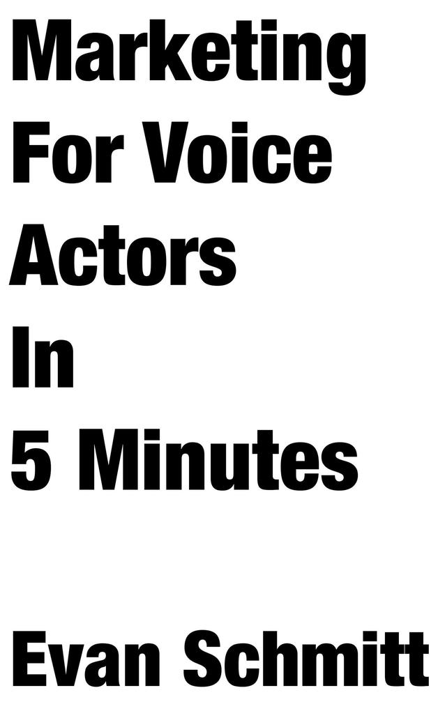 Marketing for Voice Actors in Five Minutes