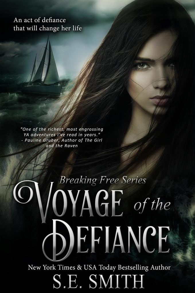 Voyage of the Defiance (Breaking Free #1)