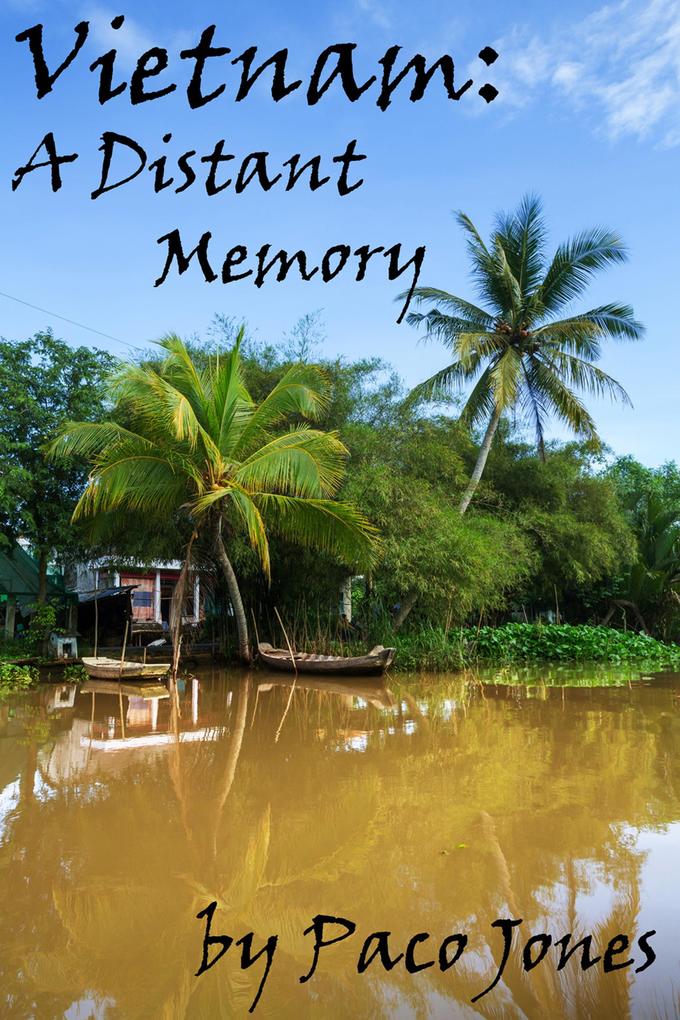 Vietnam: A Distant Memory