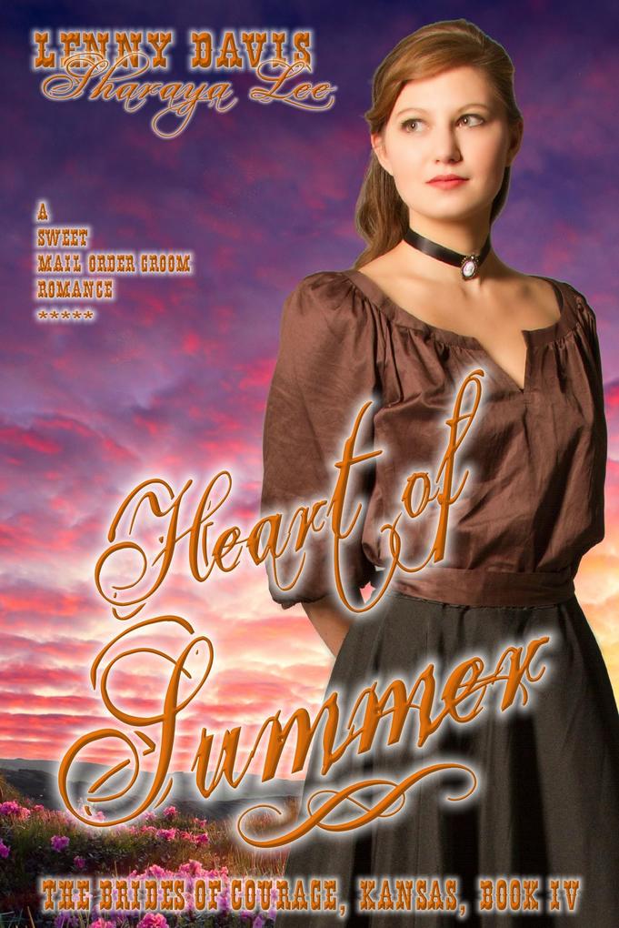 Heart Of Summer (The Brides Of Courage Kansas Book 4)