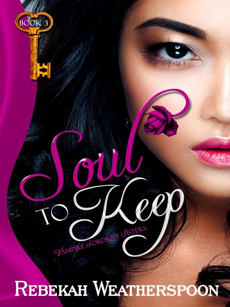 Soul to Keep (Vampire Sorority Sisters #3)
