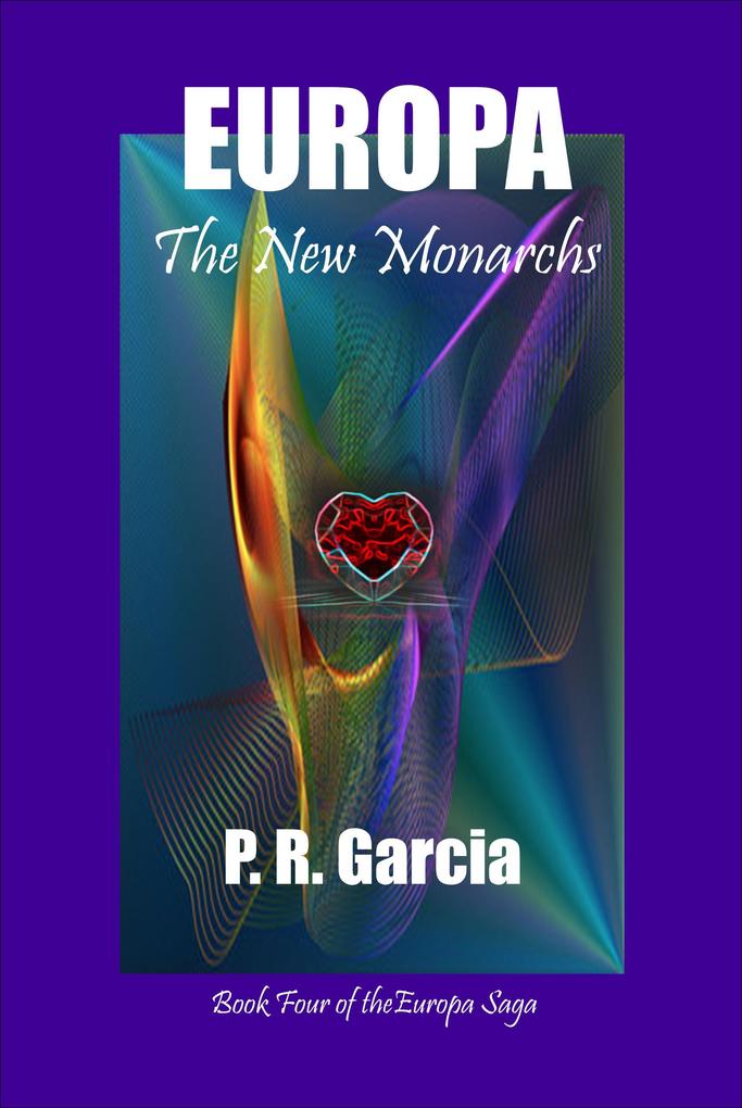 Europa: The New Monarchs (The Europa Saga #4)